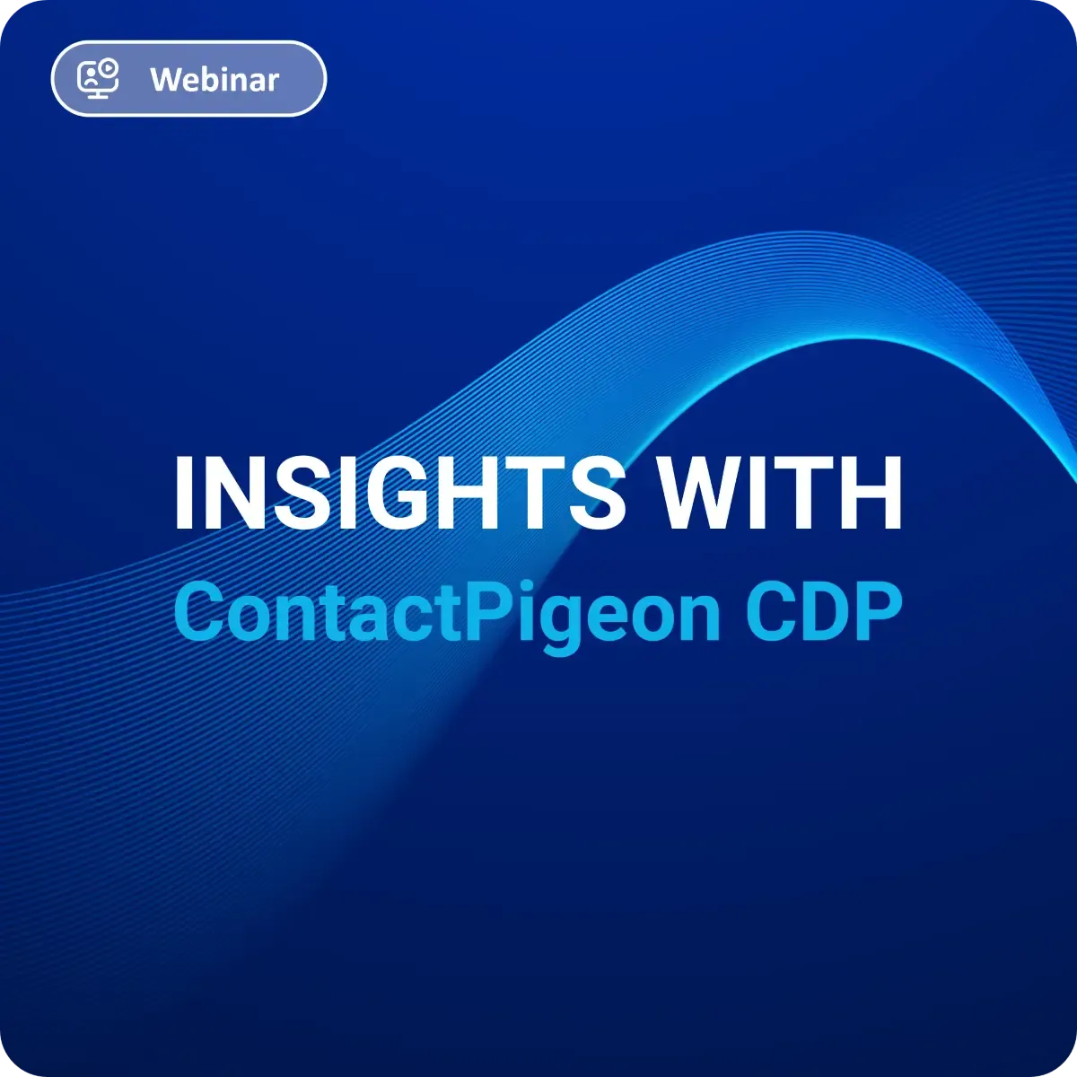 Insights with ContactPigeon CDP webinar card